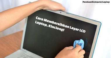 Google Ad Exchange Ad Example 38129 - Cara MembersihkanLayar LCD Laptop,Kinclong!